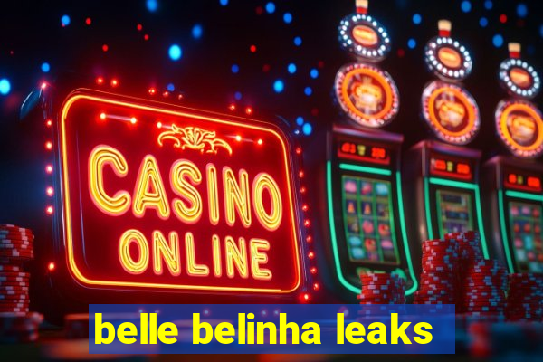 belle belinha leaks